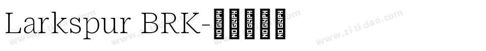 Larkspur BRK字体转换